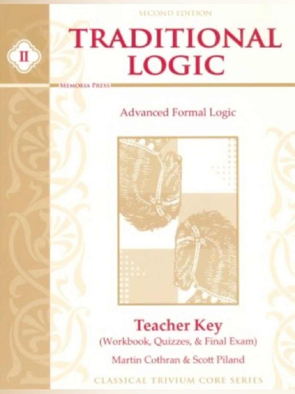 Traditional Logic II Advanced Formal Logic Teacher Key Memoria Press Homeschool